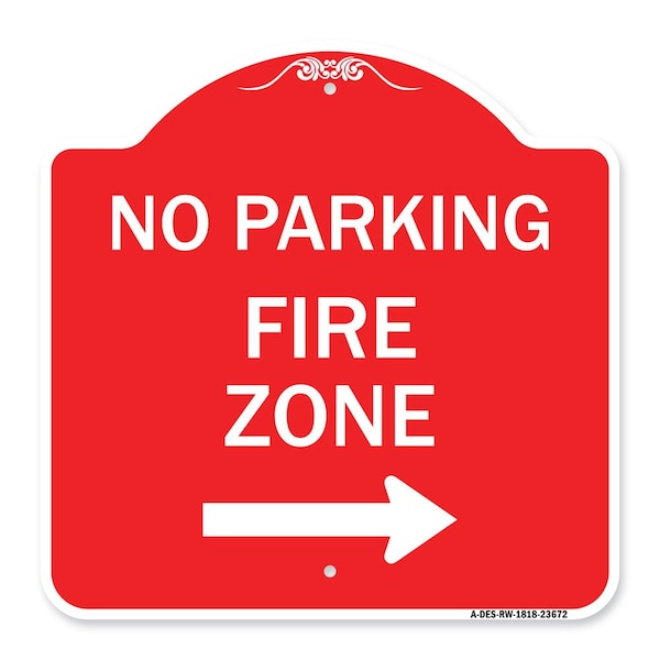 No Parking Sign Fire Zone W/ Right Arrow, Red & White Aluminum Sign, 18" x 18", RW-1818-23672